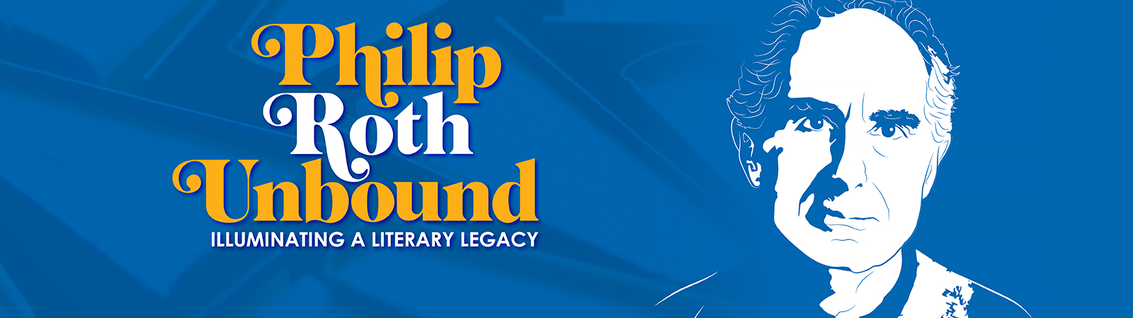 1600x450_Philip_Roth_Unbound_Web