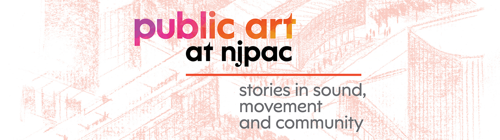 1600x450_PublicArtatNJPAC_web